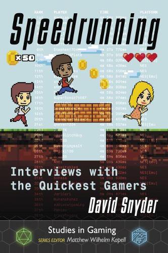 Паперова книга «Speedrunning: Interviews with the Quickest Gamers», автор Девід Снайдер - фото №1