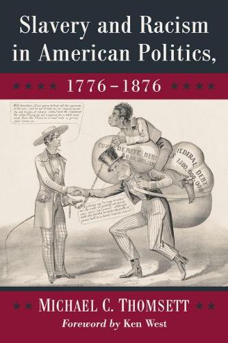 Бумажная книга «Slavery and Racism in American Politics, 1776-1876», автор Майкл К. Томсетт - фото №1
