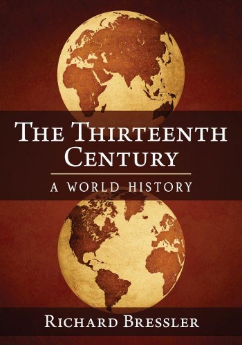 Бумажная книга «The Thirteenth Century: A World History», автор Ричард Бресслер - фото №1