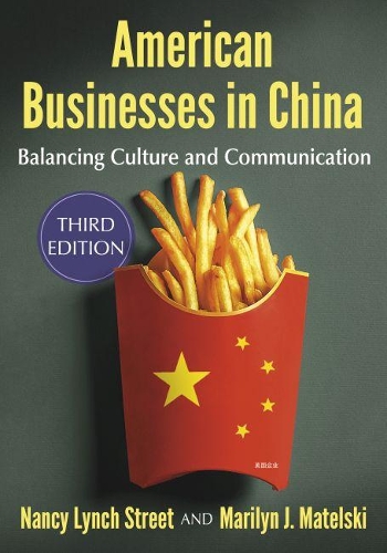 Бумажная книга «American Businesses in China: Balancing Culture and Communication», авторов Мэрилин Дж. Мательски, Нэнси Линч Стрит - фото №1