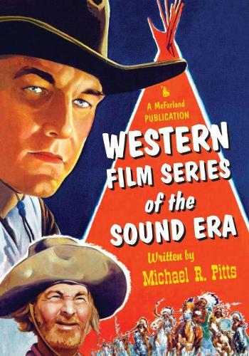 Бумажная книга «Western Film Series of the Sound Era», автор Майкл Р. Питтс - фото №1