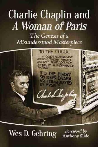 Бумажная книга «Charlie Chaplin and A Woman of Paris: The Genesis of a Misunderstood Masterpiece», автор Уэс Д. Геринг - фото №1