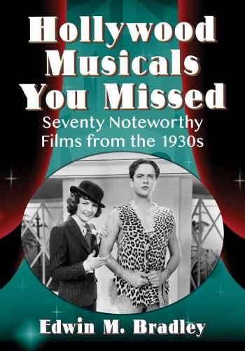 Бумажная книга «Hollywood Musicals You Missed: Seventy Noteworthy Films from the 1930s», автор Эдвин М. Брэдли - фото №1