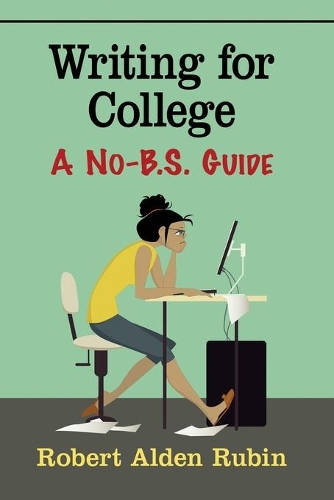 Бумажная книга «Writing for College: A No-B.S. Guide», автор Роберт Рубин - фото №1