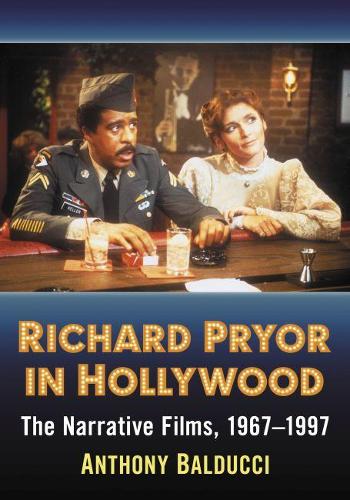 Бумажная книга «Richard Pryor in Hollywood: The Narrative Films, 1967-1997», автор Энтони Балдуччи - фото №1