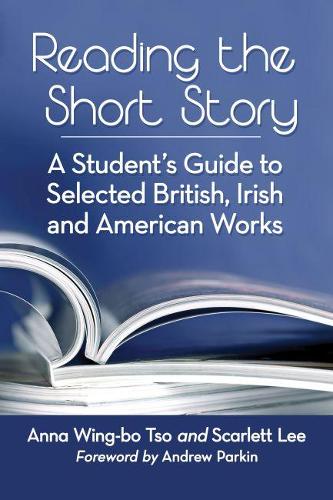 Бумажная книга «Reading the Short Story: A Student's Guide to Selected British, Irish and American Works», авторов Анна Винг-бо Цо, Скарлетт Ли - фото №1