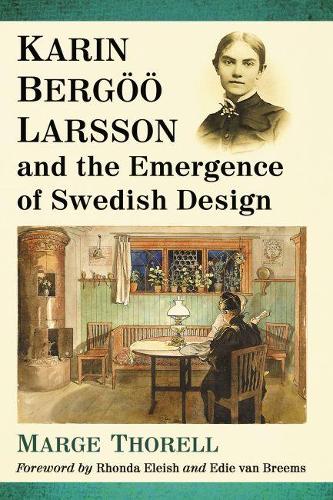 Бумажная книга «Karin Bergöö Larsson and the Emergence of Swedish Design», автор Мардж Торелл - фото №1