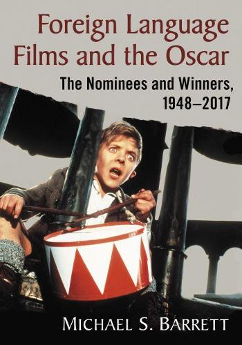 Бумажная книга «Foreign Language Films and the Oscar: The Nominees and Winners, 1948-2017», автор Майкл С. Барретт - фото №1