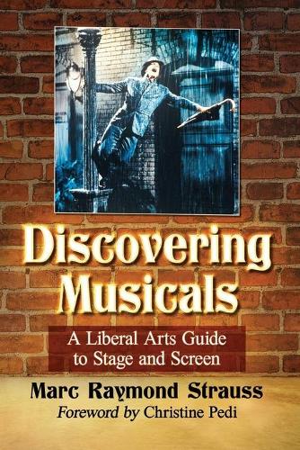 Бумажная книга «Discovering Musicals: A Liberal Arts Guide to Stage and Screen», автор Марк Рэймонд Штраус - фото №1