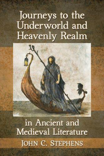 Бумажная книга «Journeys to the Underworld and Heavenly Realm in Ancient and Medieval Literature», автор Джон К. Стефенс - фото №1