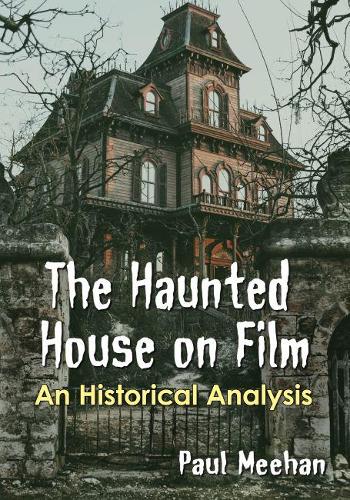 Бумажная книга «The Haunted House on Film: An Historical Analysis», автор Пол Михан - фото №1