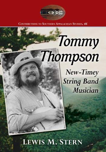 Паперова книга «Tommy Thompson and the Banjo: The Life of a North Carolina Old-Time Music Revivalist», автор Льюїс М. Стерн - фото №1
