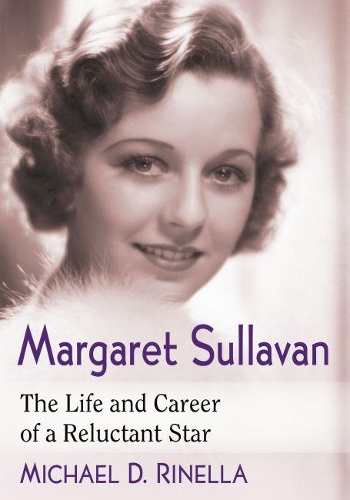 Бумажная книга «Margaret Sullavan: The Life and Career of a Reluctant Star», автор Майкл Д. Ринелла - фото №1