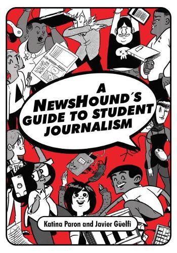 Бумажная книга «A NewsHound’s Guide to Student Journalism», авторов Хавьер Гельфи, Катина Парон - фото №1
