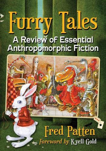 Бумажная книга «Furry Tales: A Review of Essential Anthropomorphic Fiction», автор Фред Паттен - фото №1