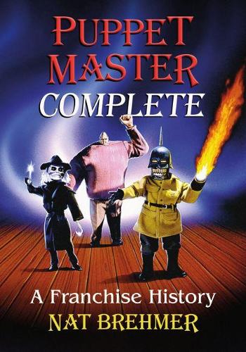Бумажная книга «Puppet Master Complete: A Franchise History», автор Нат Бремер - фото №1