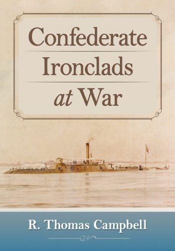 Бумажная книга «Confederate Ironclads at War», автор Р. Томас Кэмпбелл - фото №1