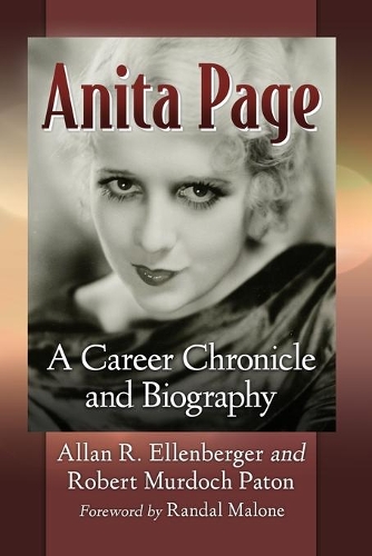 Бумажная книга «Anita Page: A Career Chronicle and Biography», авторов Аллан Р. Элленбергер, Роберт Мердок Патон - фото №1