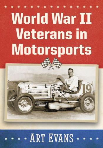 Паперова книга «World War II Veterans in Motorsports», автор Арт Еванс - фото №1