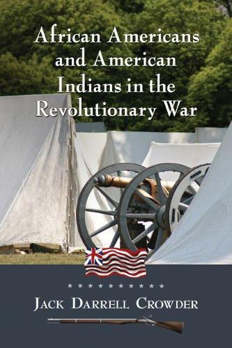 Паперова книга «African Americans and American Indians in the Revolutionary War», автор Джек Даррелл Краудер - фото №1