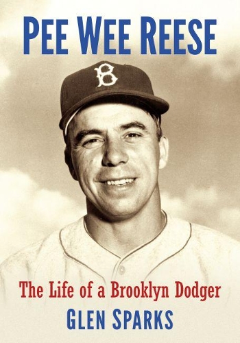 Бумажная книга «Pee Wee Reese: The Life of a Brooklyn Dodger», автор Глен Спаркс - фото №1