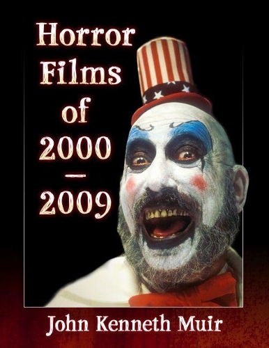 Паперова книга «Horror Films of 2000-2009», автор Джон Кеннет Мюір - фото №1