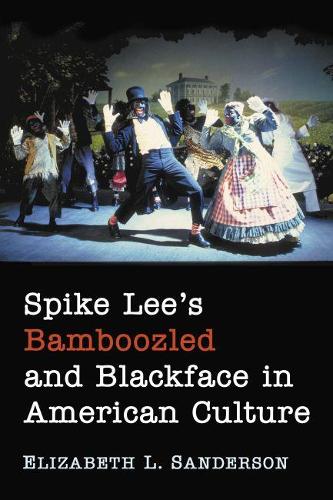 Бумажная книга «Spike Lee's Bamboozled and Blackface in American Culture», автор Элизабет Л. Сандерсон - фото №1