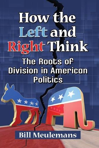 Бумажная книга «How the Left and Right Think: The Roots of Division in American Politics», автор Билл Мейлеманс - фото №1