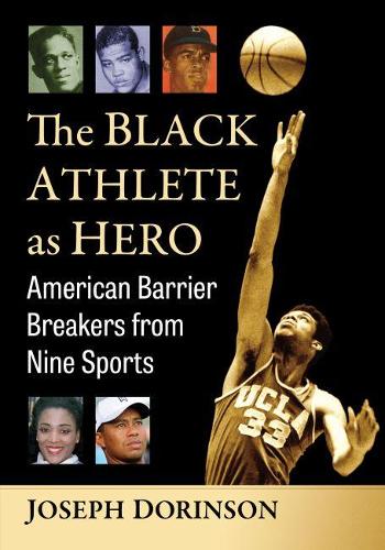 Паперова книга «The Black Athlete as Hero: American Barrier Breakers from Nine Sports», автор Джозеф Дорінсон - фото №1