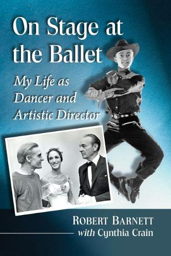 Бумажная книга «On Stage at the Ballet: My Life as Dancer and Artistic Director», авторов Синтия Крэйн, Роберт Барнетт - фото №1