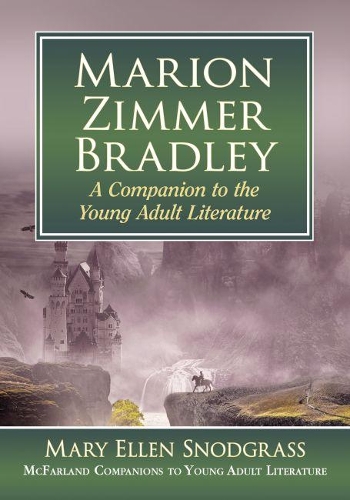 Бумажная книга «Marion Zimmer Bradley: A Companion to the Young Adult Literature», автор Мэри Эллен Снодграсс - фото №1