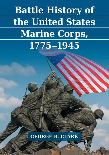 Паперова книга «Battle History of the United States Marine Corps, 1775-1945», автор Джордж Б. Кларк - фото №1