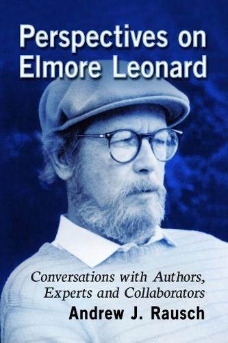 Бумажная книга «Perspectives on Elmore Leonard: Conversations with Authors, Experts and Collaborators», автор Эндрю Дж. Рауш - фото №1
