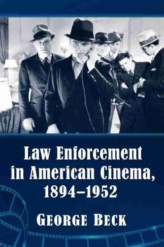 Паперова книга «Law Enforcement in American Cinema, 1894-1952», автор Джордж Бек - фото №1