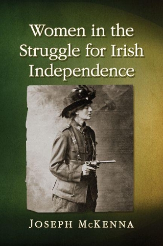 Бумажная книга «Women in the Struggle for Irish Independence», автор Джозеф Маккенна - фото №1
