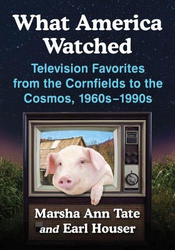 Бумажная книга «What America Watched: Television Favorites from the Cornfields to the Cosmos, 1960s-1990s», авторов Эрл Хаузер, Марша Энн Тейт - фото №1