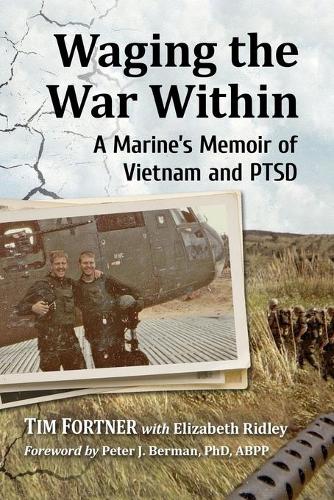 Паперова книга «Waging the War Within: A Marine's Memoir of Vietnam and PTSD», авторів Елізабет Рідлі, Тім Фортнер - фото №1