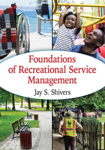 Бумажная книга «Foundations of Recreational Service Management», автор Джей С. Шиверс - фото №1