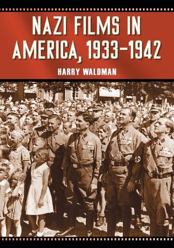 Бумажная книга «Nazi Films in America, 1933-1942», автор Гарри Вальдман - фото №1