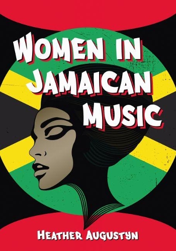 Бумажная книга «Women in Jamaican Music», автор Хизер Августин - фото №1