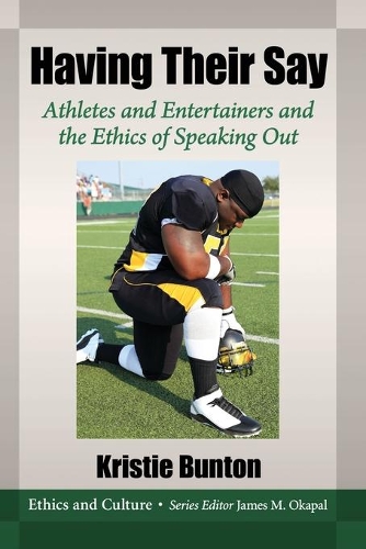 Бумажная книга «Having Their Say: Athletes and Entertainers and the Ethics of Speaking Out», автор Кристи Бантон - фото №1