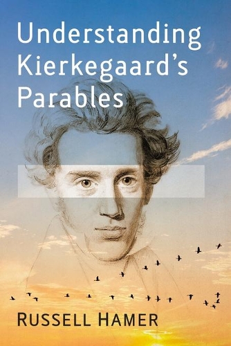 Бумажная книга «Understanding Kierkegaard's Parables», автор Рассел Хамер - фото №1