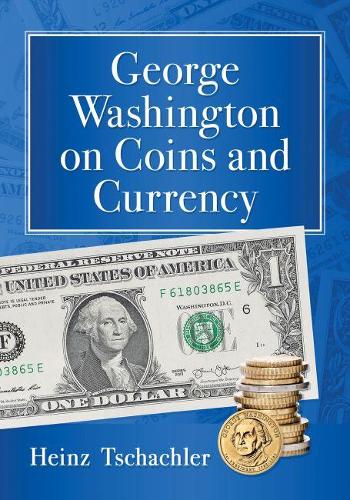 Бумажная книга «George Washington on Coins and Currency», автор Хайнц Тшахлер - фото №1