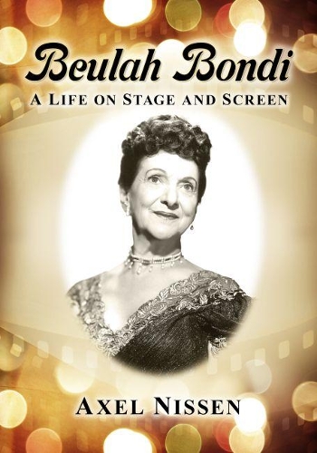 Паперова книга «Beulah Bondi: A Life on Stage and Screen», автор Аксель Ніссен - фото №1