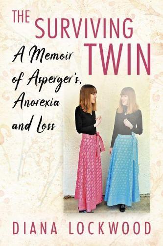 Бумажная книга «The Surviving Twin: A Memoir of Asperger's, Anorexia and Loss», автор Диана Локвуд - фото №1