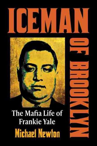 Паперова книга «Iceman of Brooklyn: The Mafia Life of Frankie Yale», автор Майкл Ньютон - фото №1