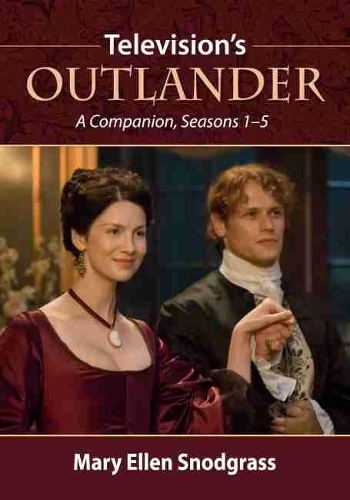 Бумажная книга «Television's Outlander: A Companion, Seasons 1-5», автор Мэри Эллен Снодграсс - фото №1