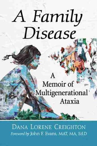 Бумажная книга «A Family Disease: A Memoir of Multigenerational Ataxia», автор Дана Лорен Крейтон - фото №1