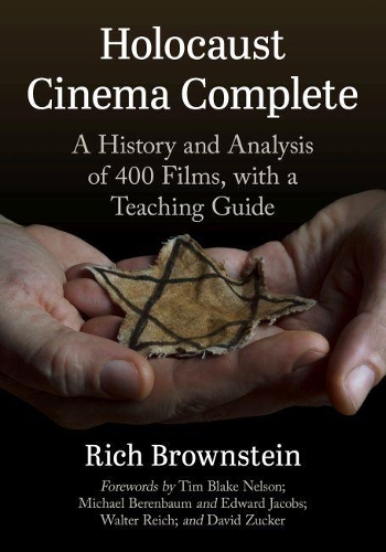Бумажная книга «Holocaust Cinema Complete: A History and Analysis of 400 Films, with a Teaching Guide», автор Рич Браунштейн - фото №1