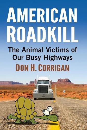 Бумажная книга «American Roadkill: The Animal Victims of Our Busy Highways», автор Дон Х. Корриган - фото №1